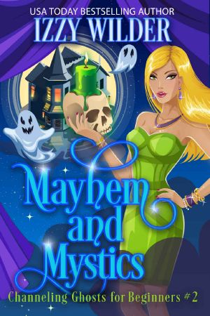 [Channeling Ghosts for Beginners 02] • Mayhem and Mystics